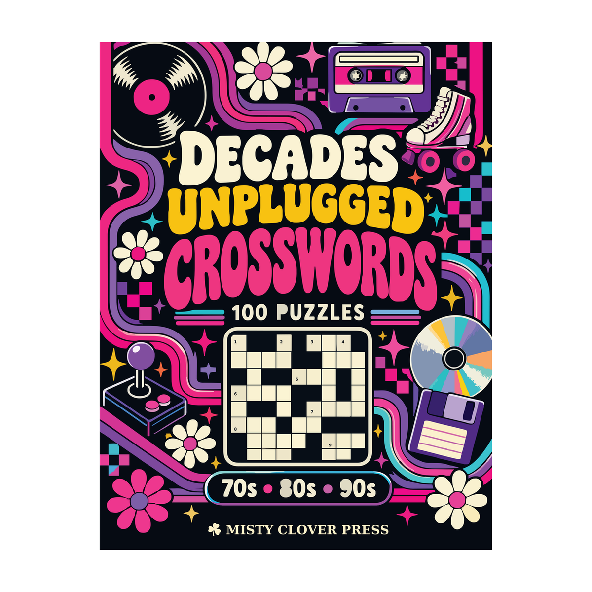 Front cover of Decades Unplugged Crosswords by Misty Clover Press