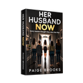 Her Husband Now by Paige Brooks paperback