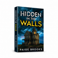 Hidden in the Walls by Paige Brooks — paperback cover