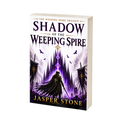Shadow of the Weeping Spire by Jasper Stone — paperback cover